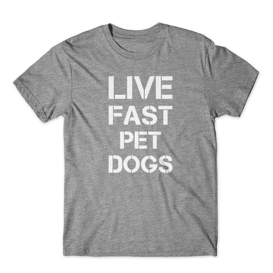 Live Fast Pet Dogs T-Shirt 100% Cotton Premium Tee