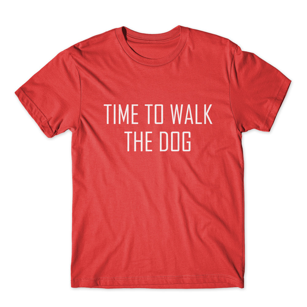 Time To Walk The Dog T-Shirt 100% Cotton Premium Tee