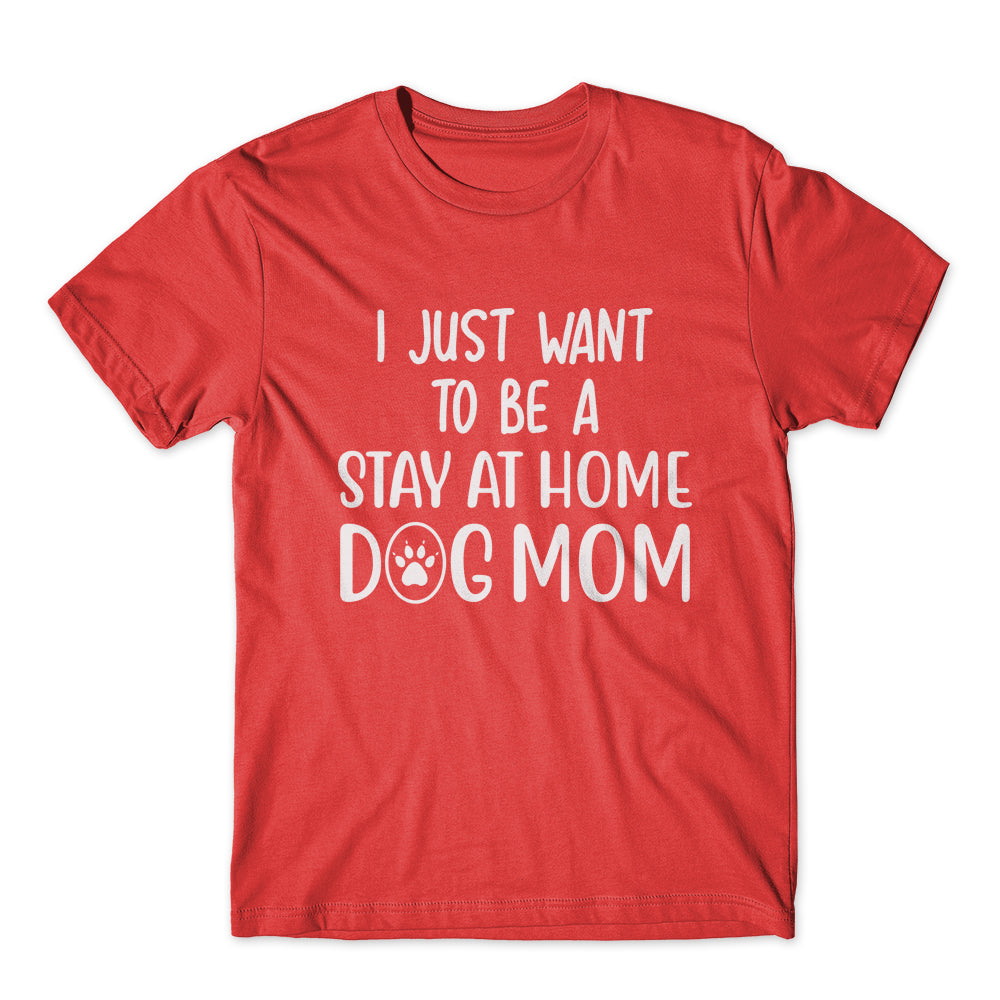 I Just Want To Be Stay At Home T-Shirt 100% Cotton Premium Tee