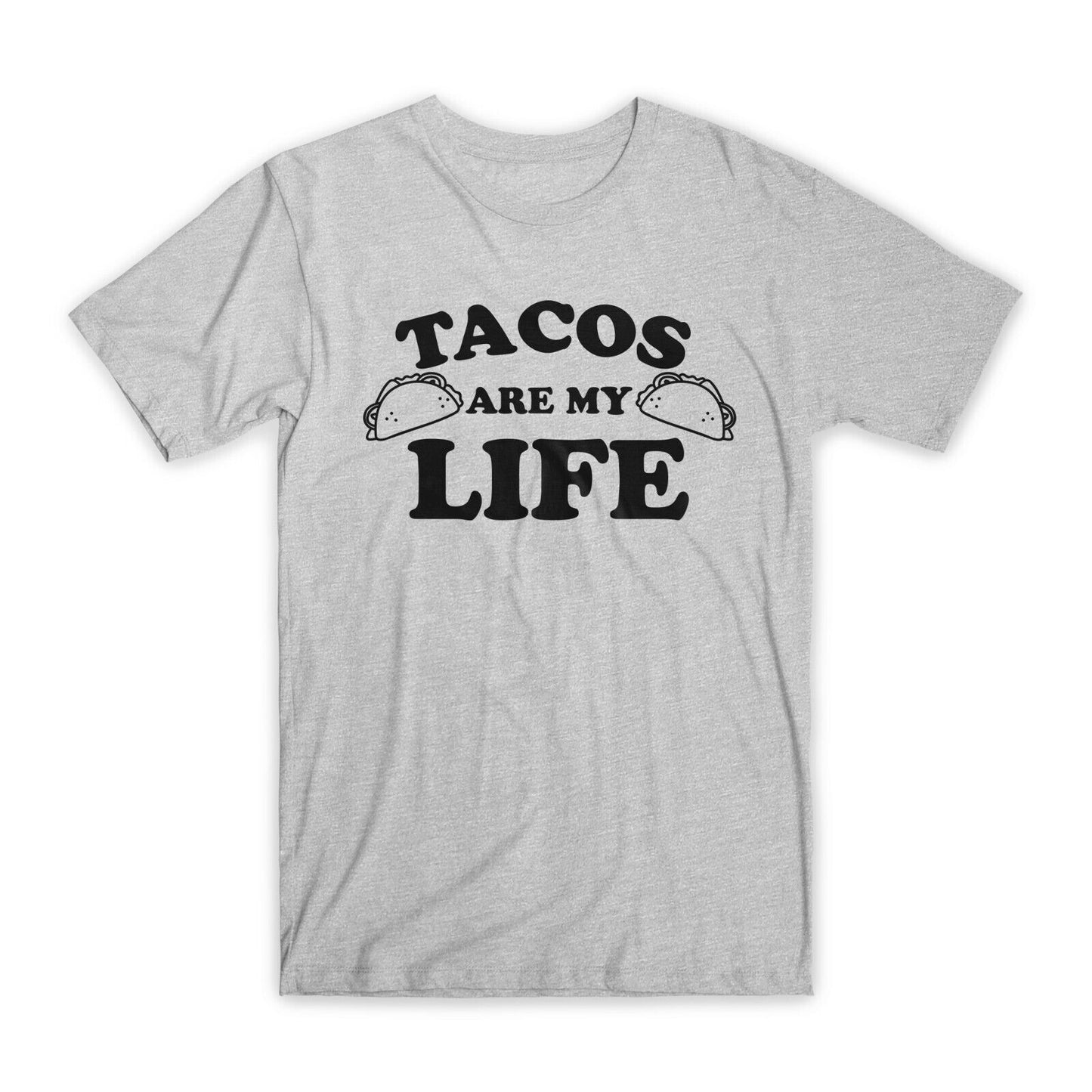 Tacos Are My Life Print T-Shirt Premium Soft Cotton Crew Neck Funny Tee Gift NEW