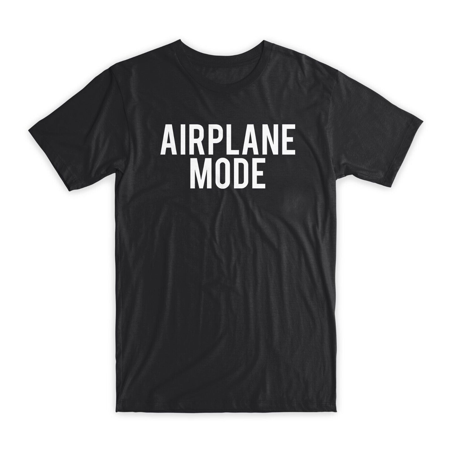 Airplane Mode T-Shirt Premium Soft Cotton Crew Neck Funny Tees Novelty Gifts NEW