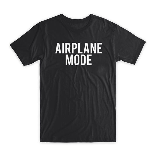 Airplane Mode T-Shirt Premium Soft Cotton Crew Neck Funny Tees Novelty Gifts NEW
