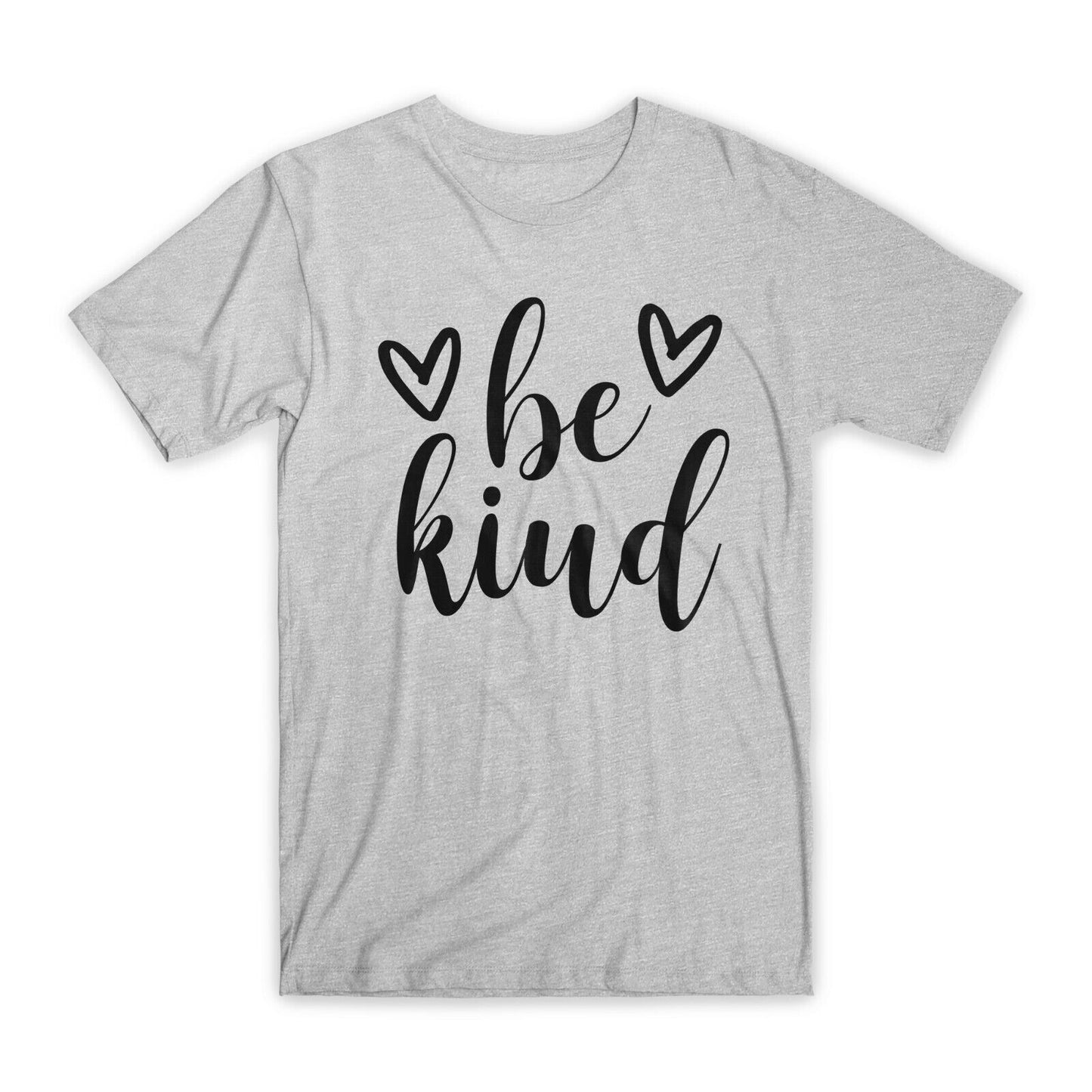Be Kind Printed T-Shirt Premium Soft Cotton Crew Neck Funny Tee Novelty Gift NEW