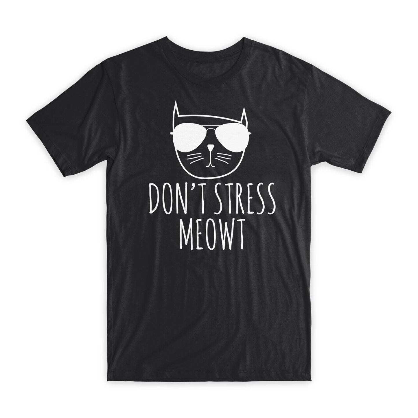Don't Stress Meowt T-Shirt Premium Soft Cotton Crew Neck Funny Tees Gifts NEW