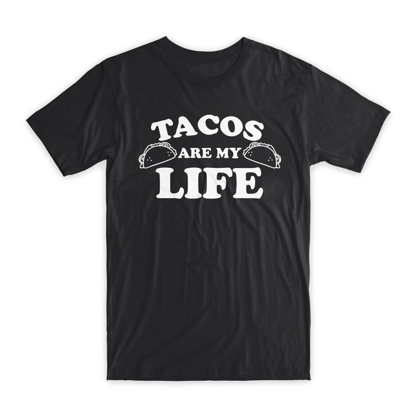 Tacos Are My Life Print T-Shirt Premium Soft Cotton Crew Neck Funny Tee Gift NEW