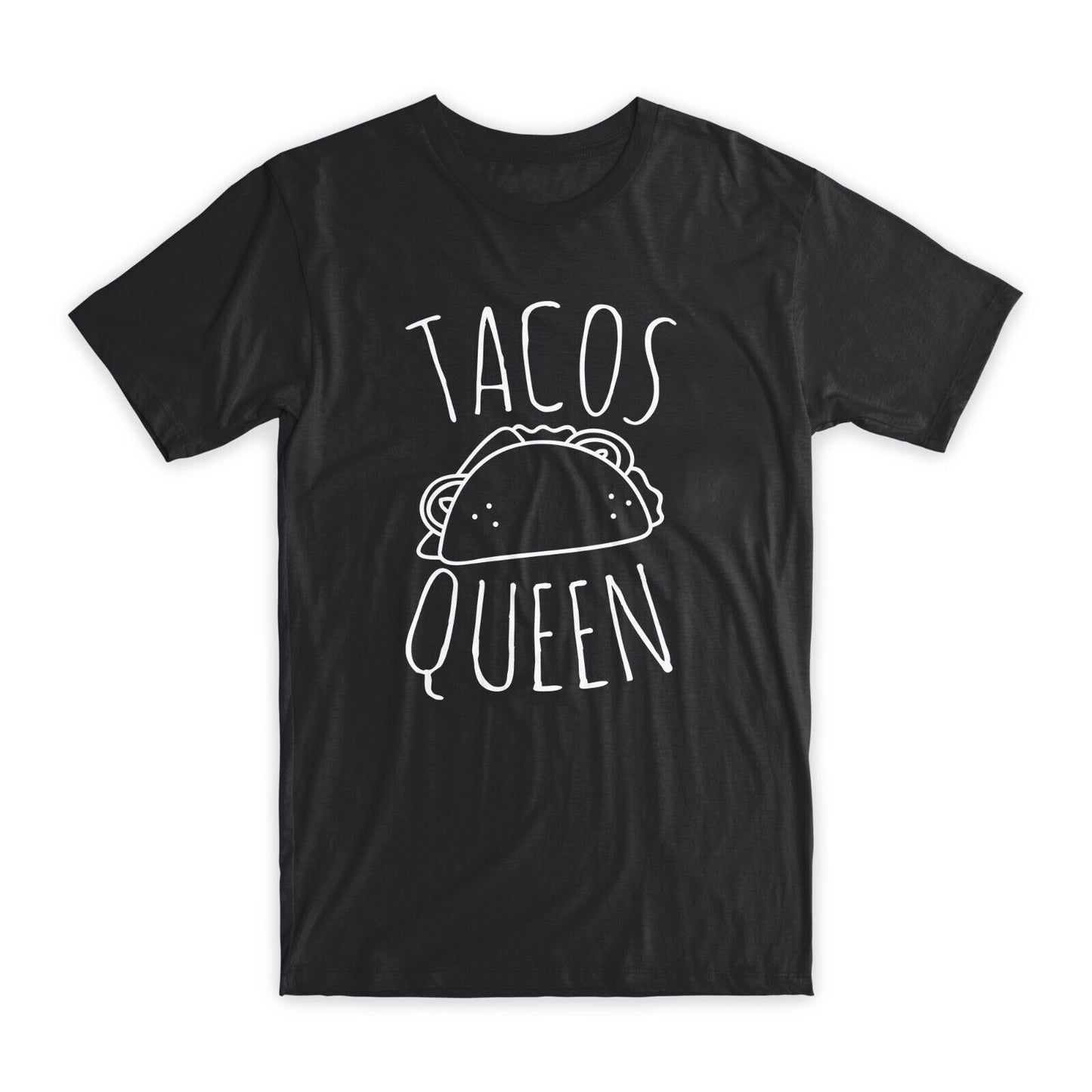Tacos Queen T-Shirt Premium Soft Cotton Crew Neck Funny Tees Novelty Gifts NEW