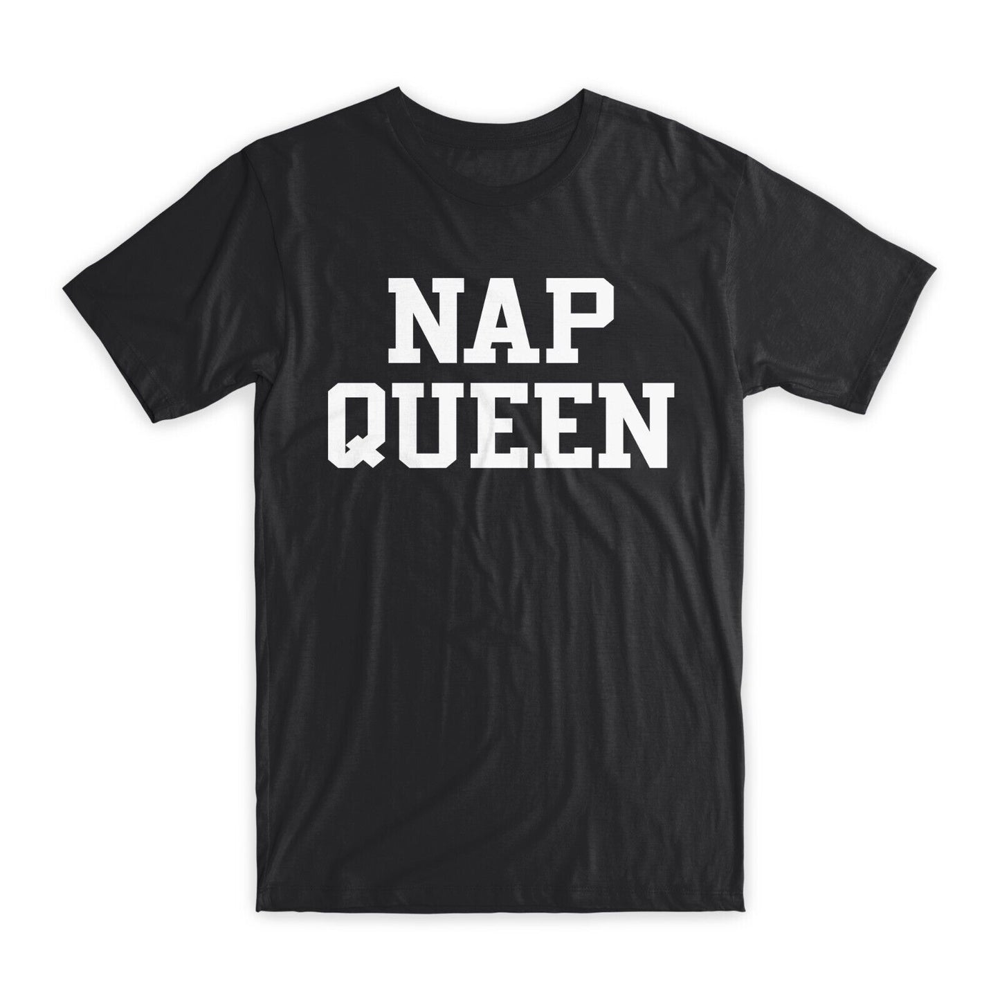 Nap Queen Print T-Shirt Premium Soft Cotton Crew Neck Funny Tee Novelty Gift NEW