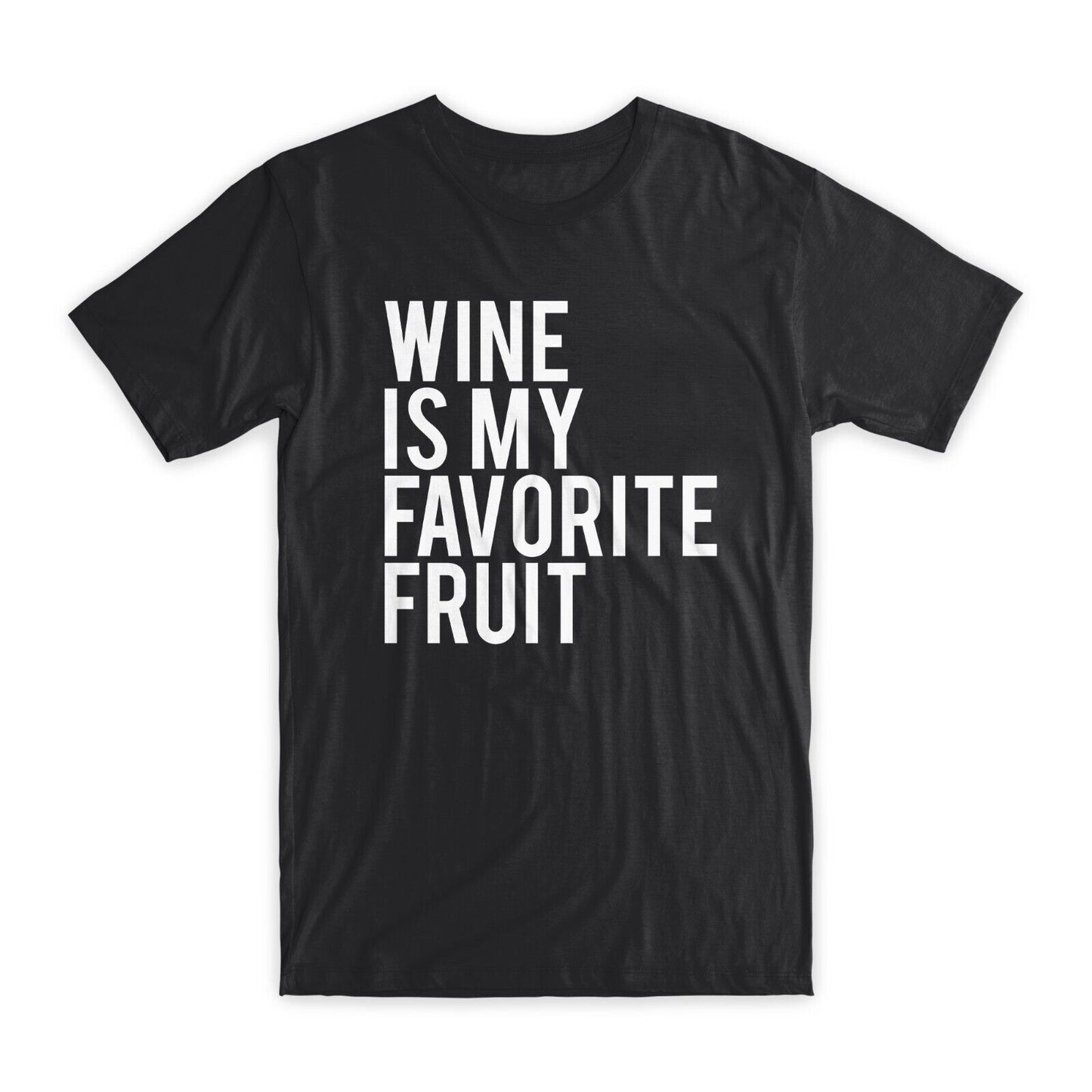 Wine is My Favorite Fruit T-Shirt Premium Cotton Crew Neck Funny Tees Gifts NEW