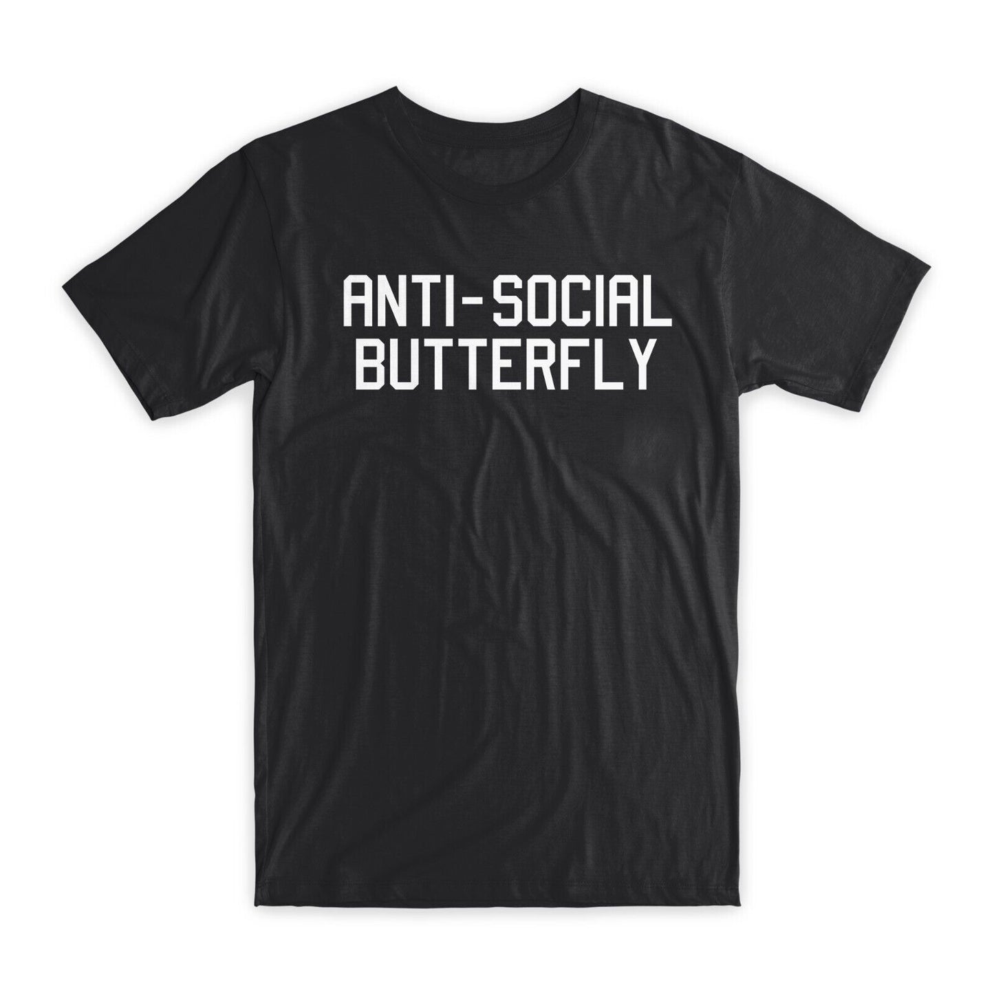 Anti-Social Butterfly T-Shirt Premium Soft Cotton Crew Neck Funny Tees Gifts NEW