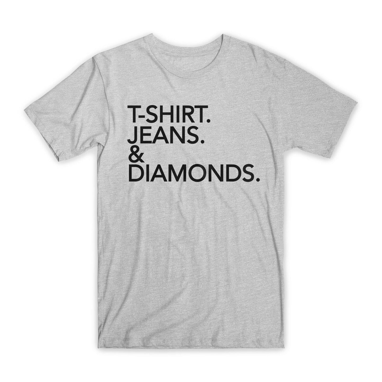 T-Shirt Jeans & Diamonds T-Shirt Premium Soft Cotton Funny Tees Novelty Gift NEW