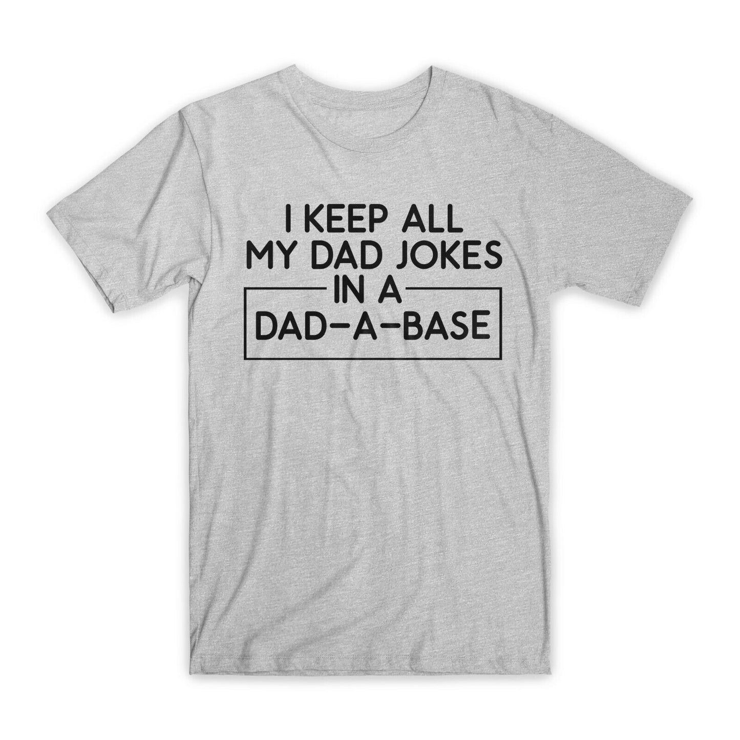 I Keep All My Dad Jokes T-Shirt Premium Soft Cotton Crew Neck Funny Tee Gift NEW