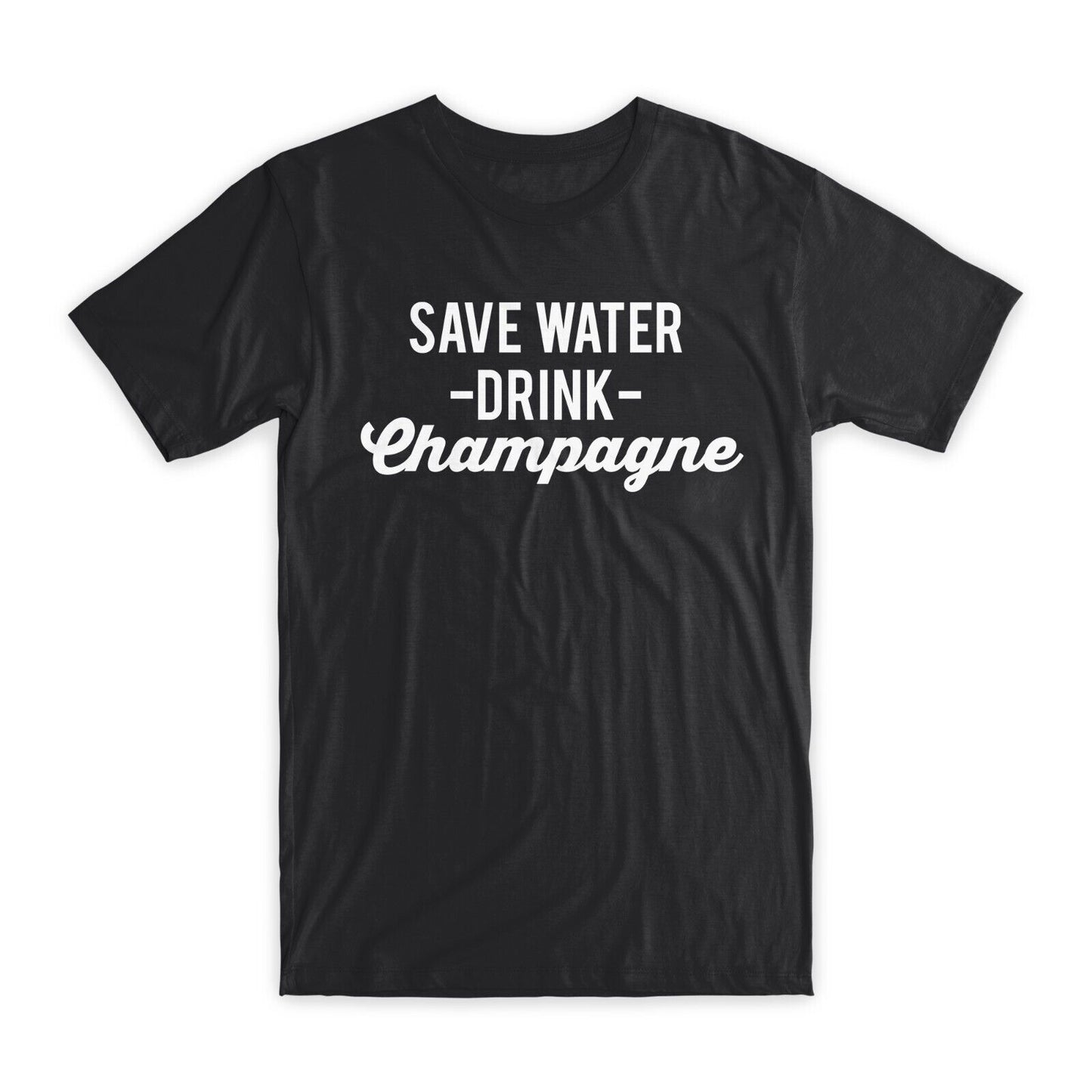 Save Water Drink Champagne T-Shirt Premium Cotton Crew Neck Funny Tees Gifts NEW