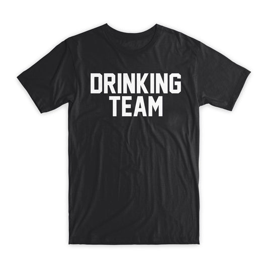 Drinking Team T-Shirt Premium Soft Cotton Crew Neck Funny Tees Novelty Gifts NEW