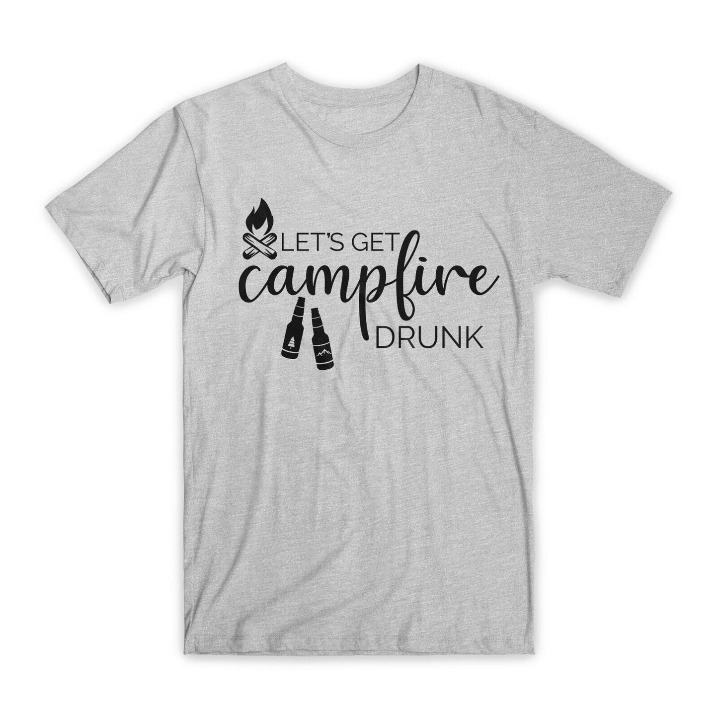 Let's Get Campfire Drunk T-Shirt Premium Soft Cotton Funny Tees Novelty Gift NEW