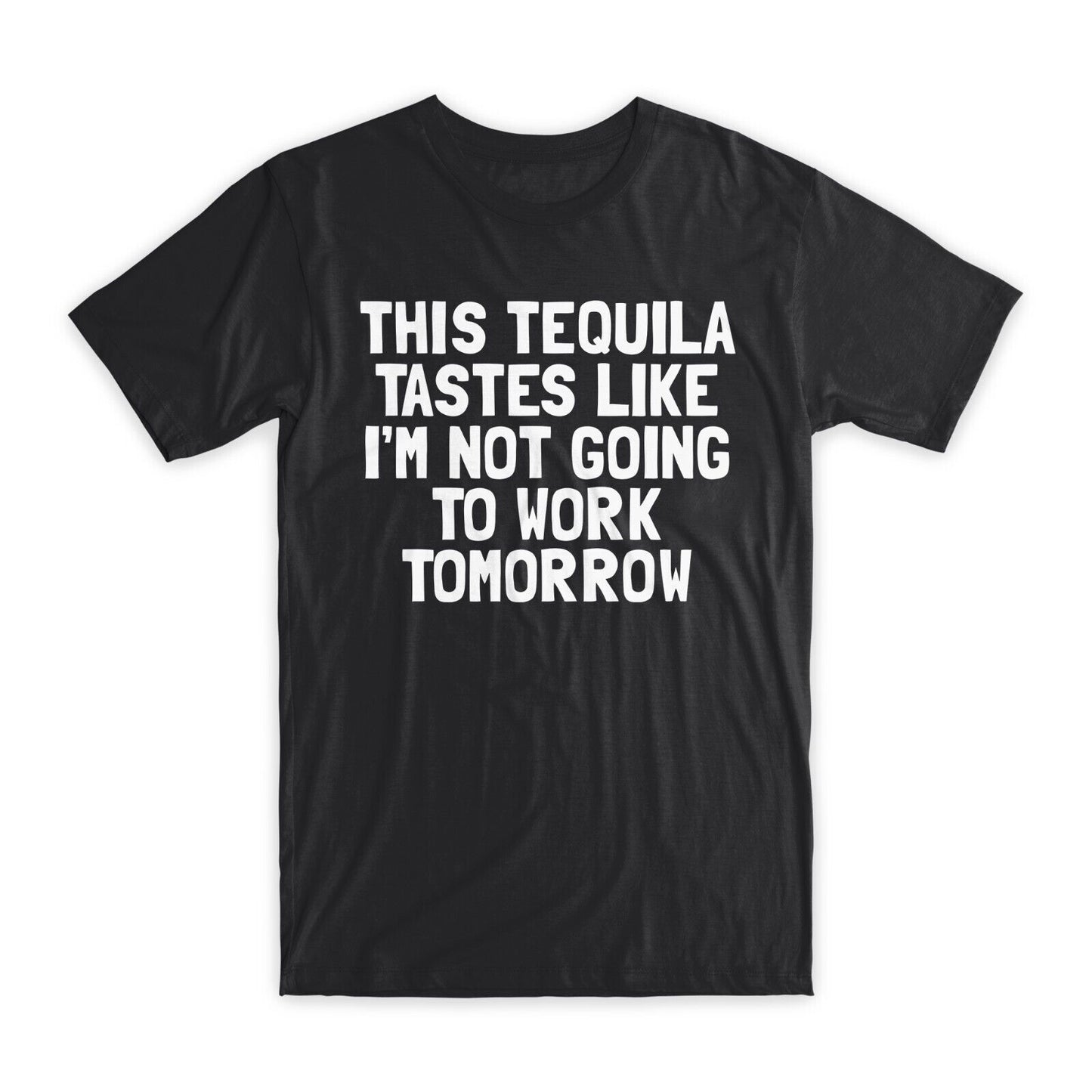 This Tequila Tastes Like T-Shirt Premium Soft Cotton Funny Tees Novelty Gift NEW