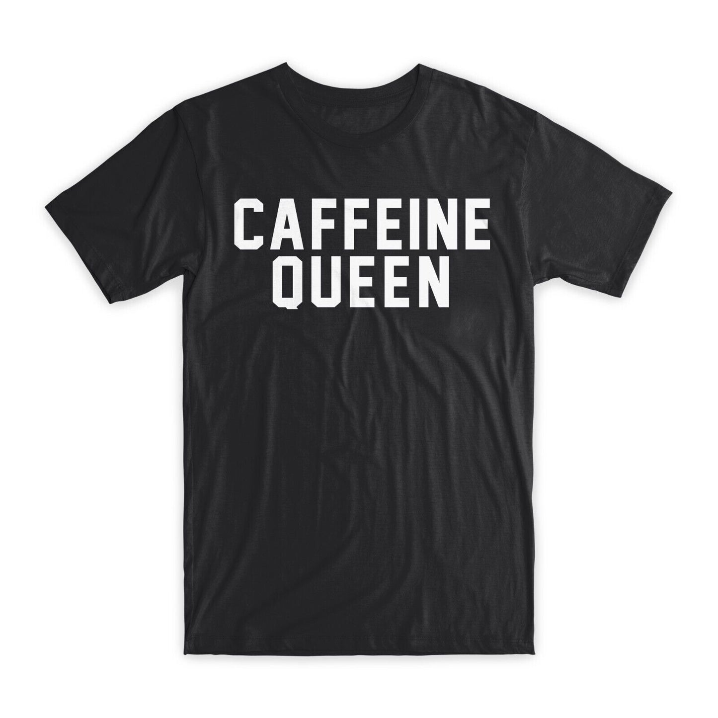 Caffeine Queen T-Shirt Premium Soft Cotton Crew Neck Funny Tees Novelty Gift NEW