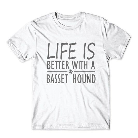 Life Is Better With A Basset Hound T-Shirt 100% Cotton Premium Tee