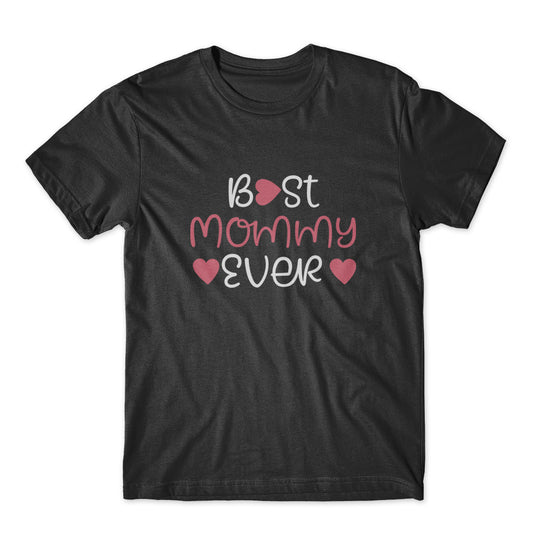 Best Mommy Ever Love T-Shirt 100% Cotton Premium Tee