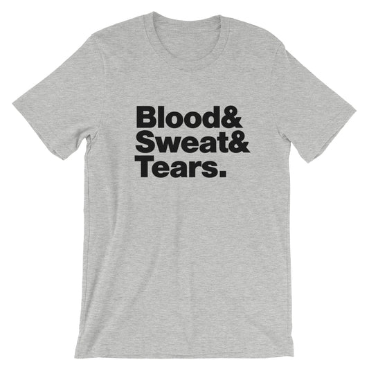 Blood Sweat and Tears T-Shirt - Mighty Circus