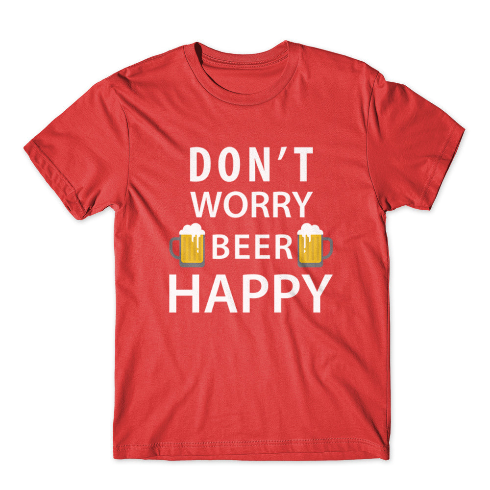 Don't Worry Beer Happy T-Shirt 100% Cotton Premium Tee