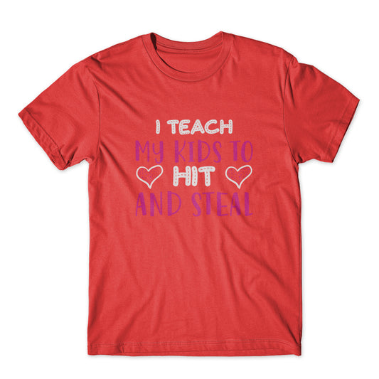 I Teach My Kids To Hit And Steal T-Shirt 100% Cotton Premium Tee