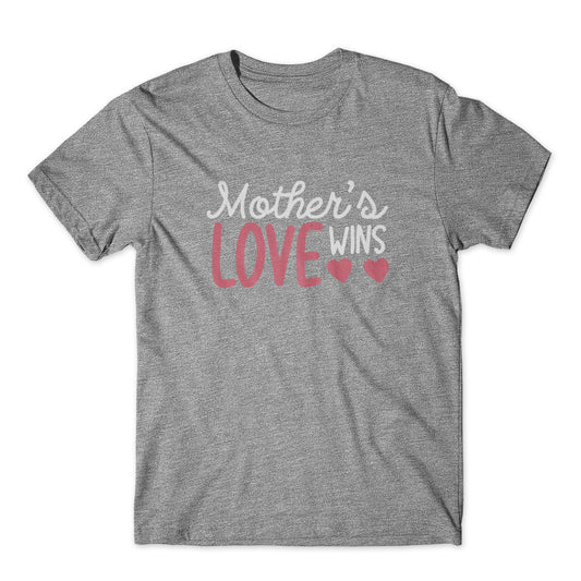 Mother’s Love Wins T-Shirt 100% Cotton Premium Tee