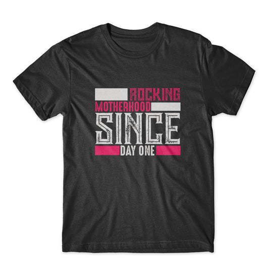 Rocking Motherhood Since Day One T-Shirt 100% Cotton Premium Tee