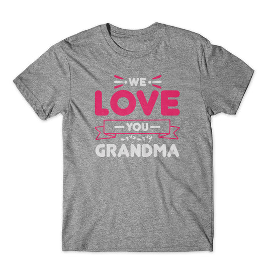 We Love You Grandma T-Shirt 100% Cotton Premium Tee