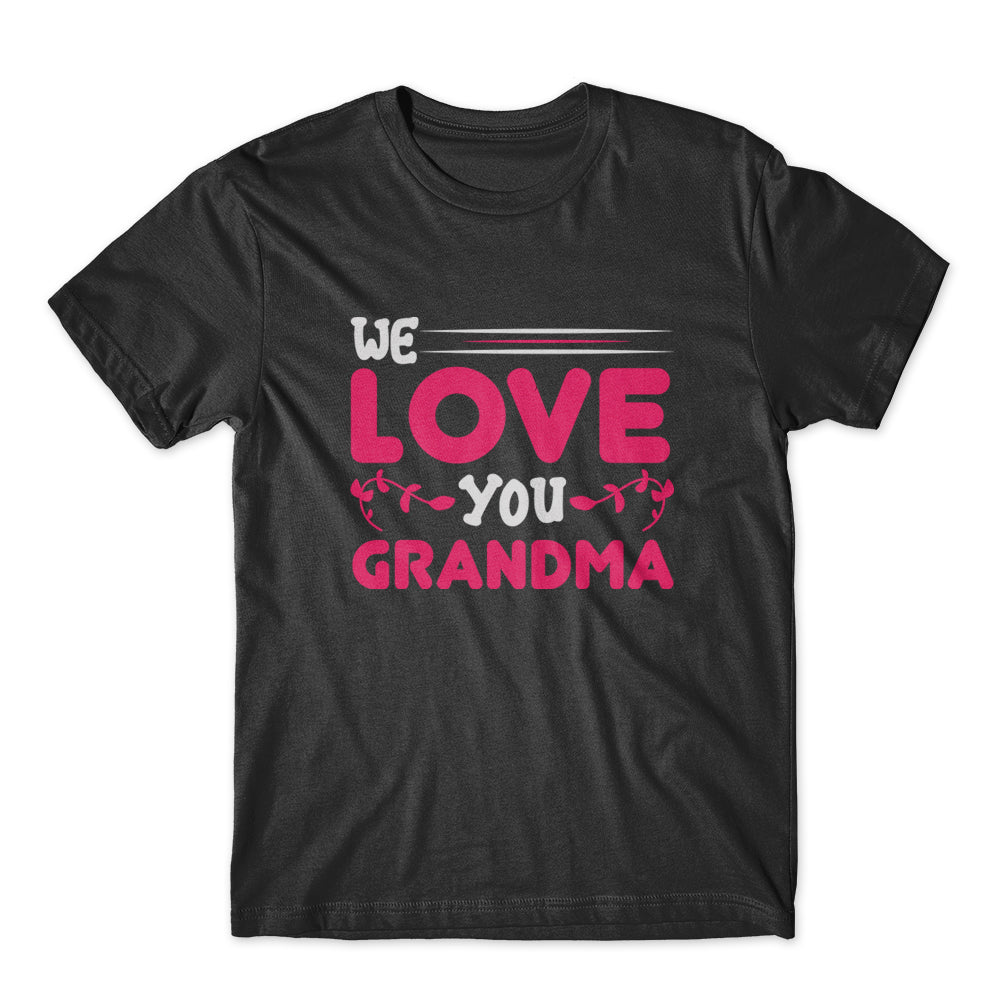 We Love You Grandma T-Shirt 100% Cotton Premium Tee