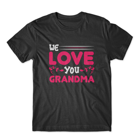 We Love You Grandma T-Shirt 100% Cotton Premium Tee