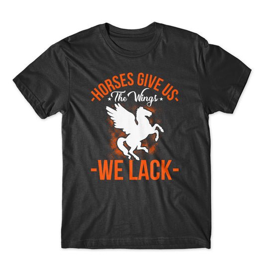 Horses Give Us The Wings T-Shirt 100% Cotton Premium Tee