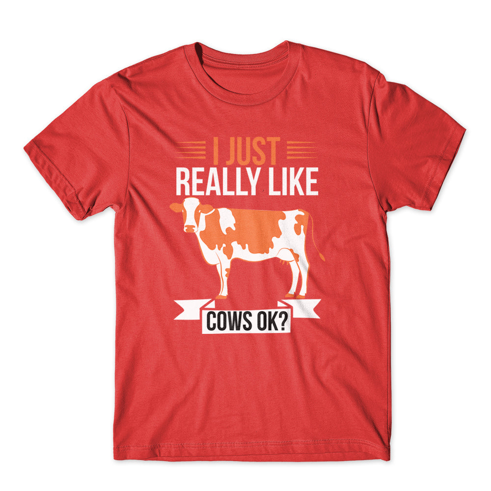 I just Really Like Cows ok T-Shirt 100% Cotton Premium Tee