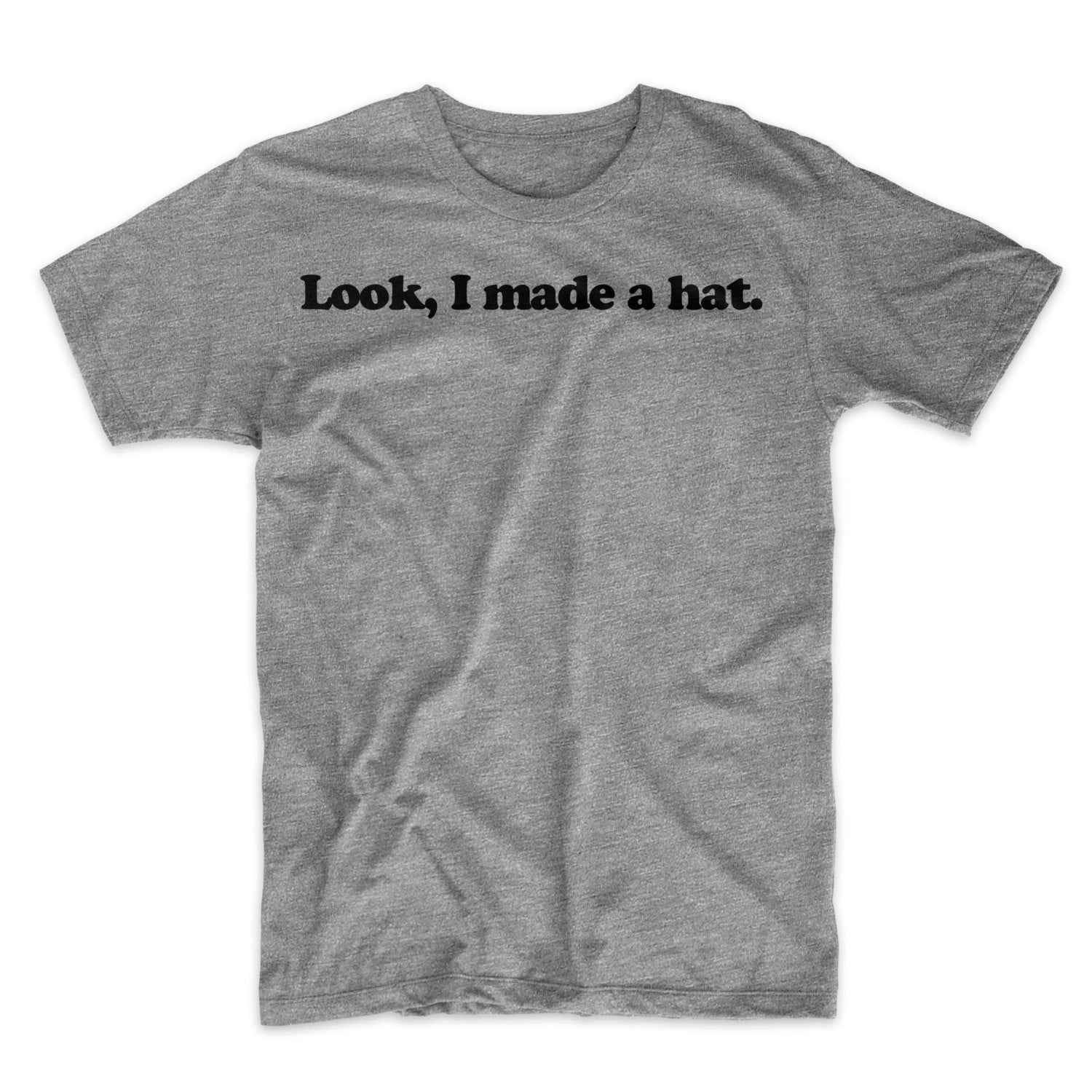 Look, I Made A Hat T-Shirt - Mighty Circus