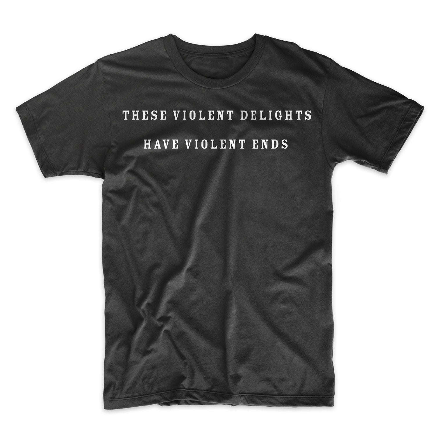 Violent Delights Have Violent Ends Westworld T-Shirt - Mighty Circus