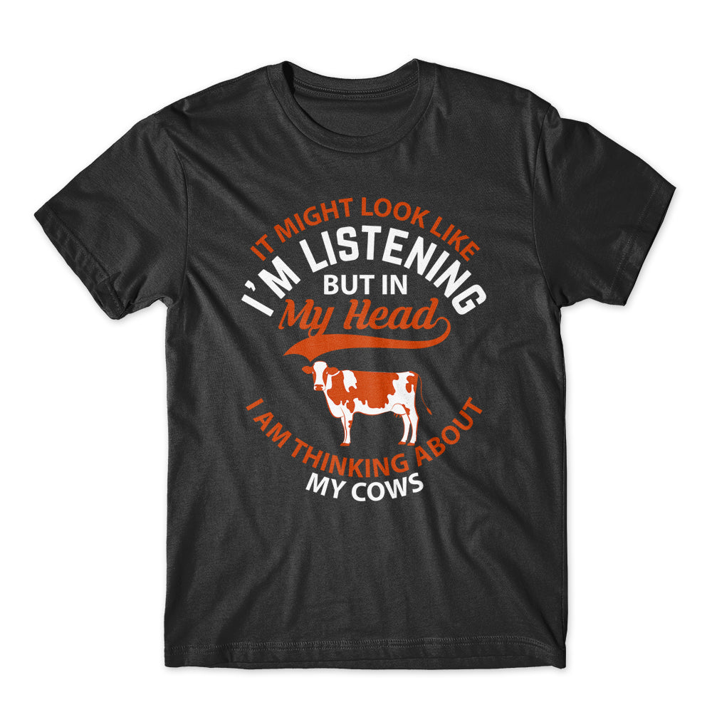 It Might Look Like My Cow T-Shirt 100% Cotton Premium Tee