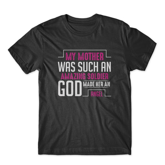 My Mother Such An Amazing Soldier  T-Shirt 100% Cotton Premium Tee